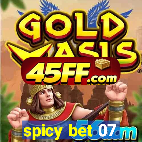 spicy bet 07